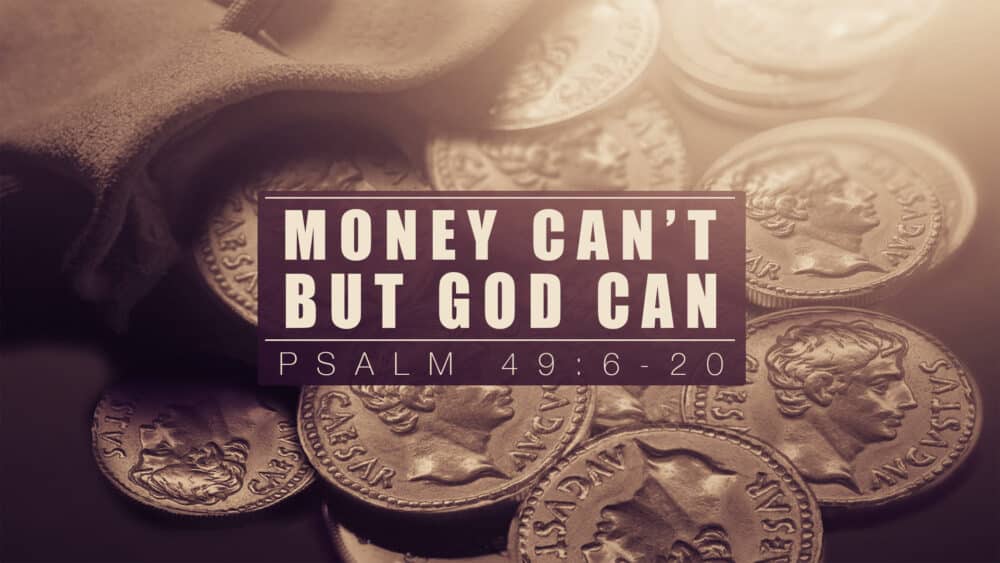 Money Can\'t but God Can