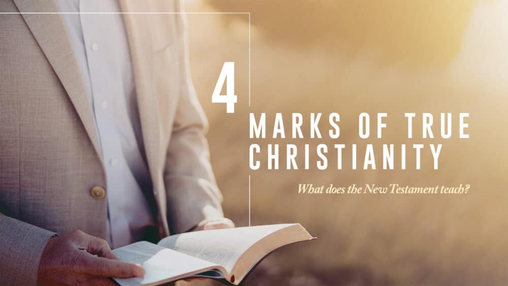 4 Marks of True Christianity