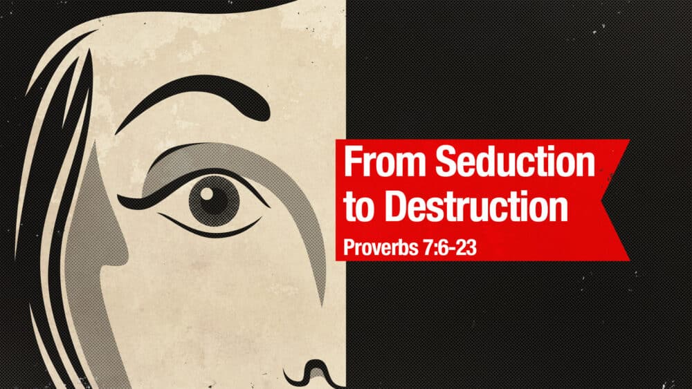 From Seduction to Destructionn