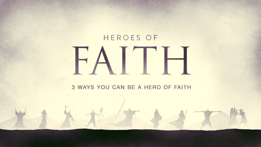 Heroes of Faith