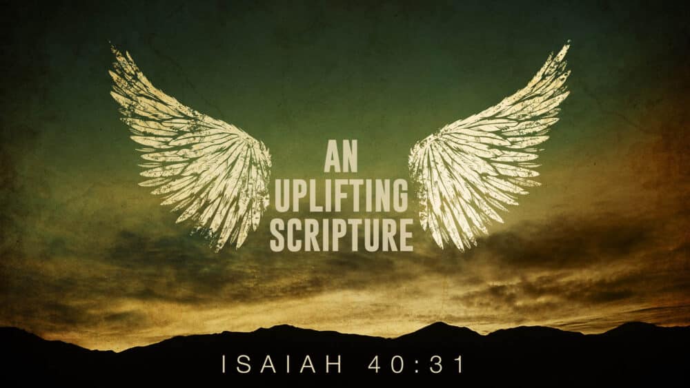 An Uplifting Scripture