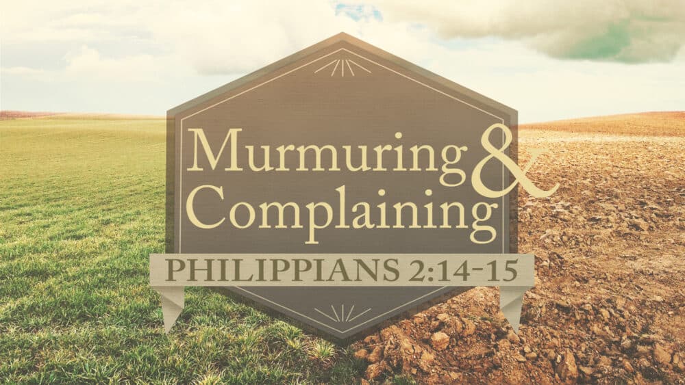 Murmuring and Complaining