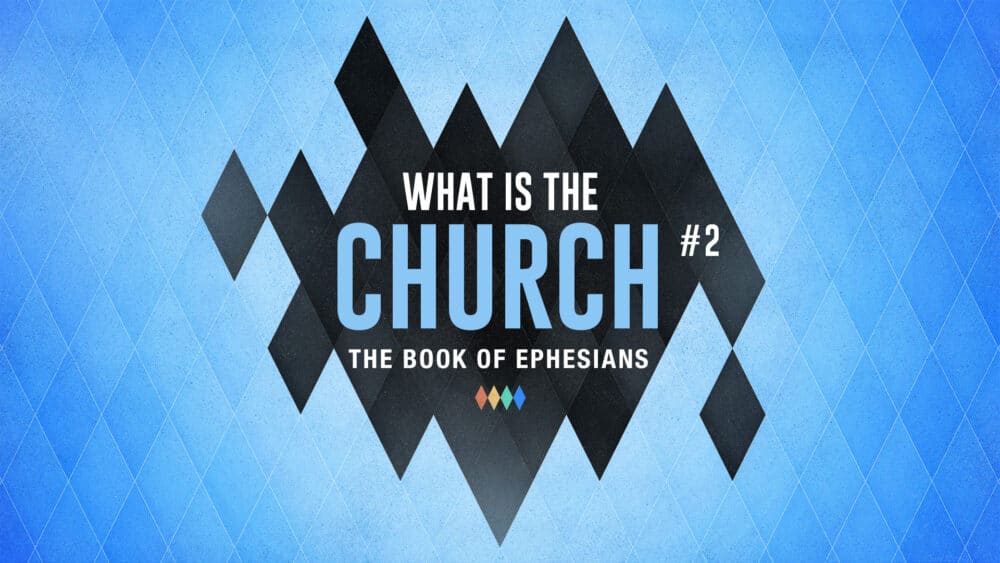 What Is the Church? #2