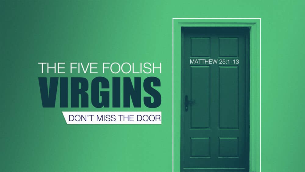 The Five Foolish Virgins