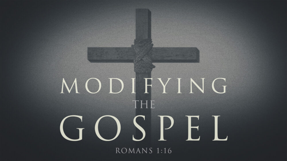 Modifying the Gospel