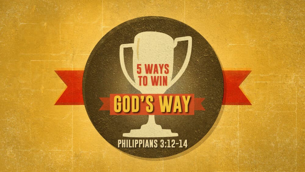 5 Ways to Win God\'s Way