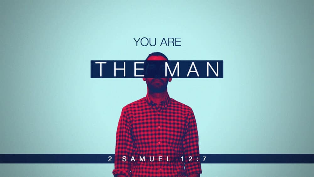 You Are the Man!