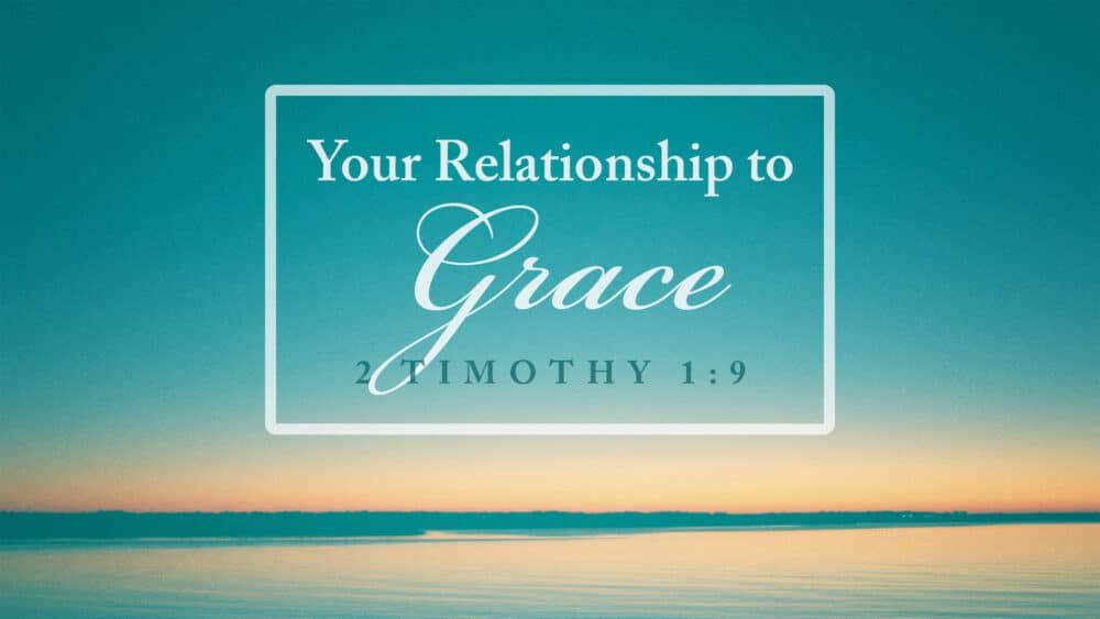 Your Relationship to Grace