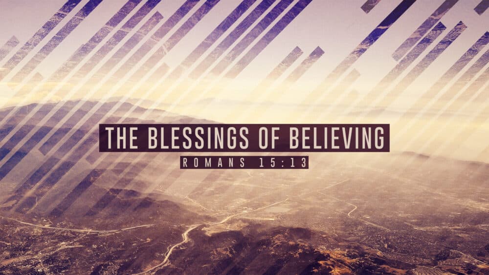 The Blessings of Believing