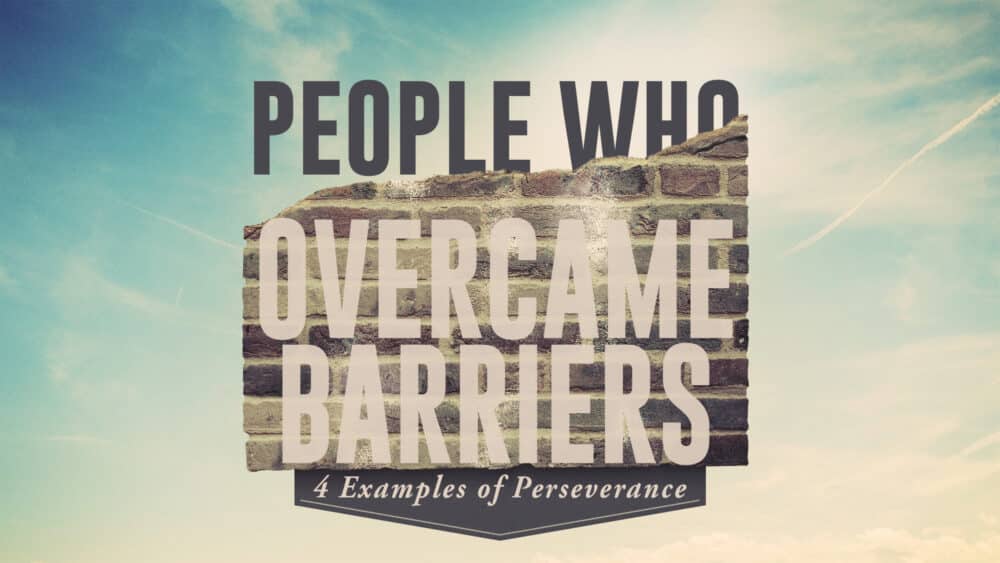 People Who Overcame Barriers