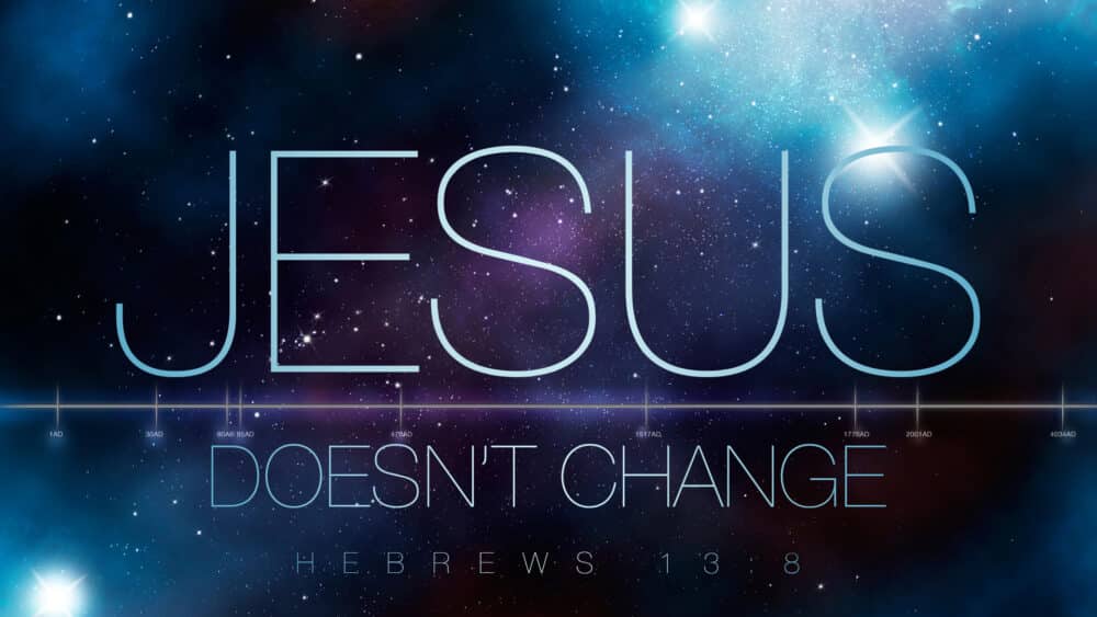 Jesus Doesn\'t Change