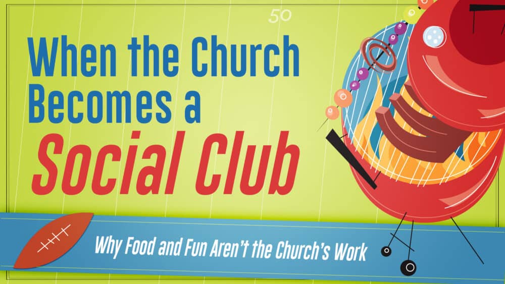 When the Church Becomes a Social Club