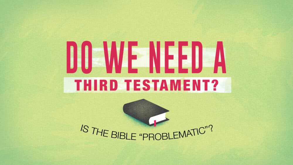 Do We Need a Third Testament?