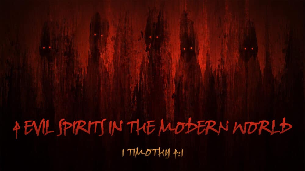 4 Evil Spirits in a Modern World