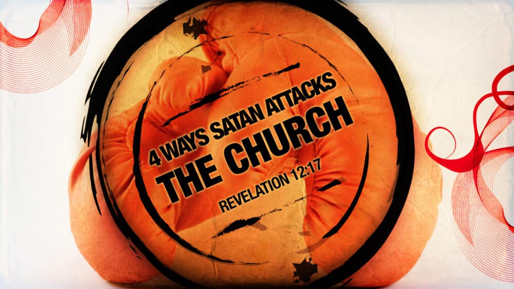 4 Ways Satan Attacks the Church